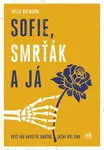 Sofie, Smrťák a já - Když vás navštíví Smrťák, začne být živo - Thees Uhlmann