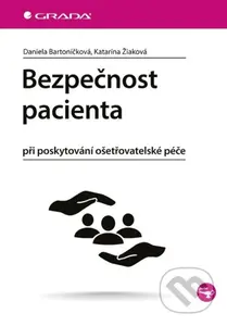 Bezpečnost pacienta - Daniela Bartoníčková, Katarína Žiaková