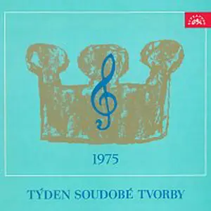 České noneto, Plzeňské rozhlasové kvarteto, Jan Krejčí – Týden soudobé tvorby 1975 Bláha, Semerák, Vrána, Tausinger