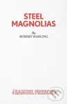 Steel Magnolias - Robert Harling
