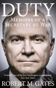 Duty - Robert Gates,Duty - Robert Gates