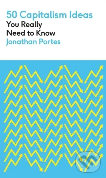 50 Capitalism Ideas You Really Need to Know - Jonathan Portes