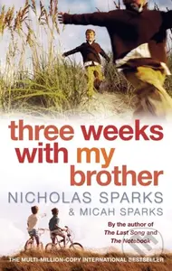 Three Weeks With My Brother - Micah Sparks, Nicholas Sparks