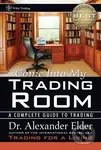 Come Into My Trading Room (A Complete Guide to Trading) - Alexander Elder