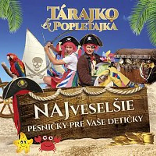 Tárajko a Popletajka – Najveselšie pesničky pre vaše detičky CD