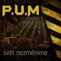 P.U.M. – Svět nezměníme