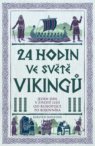 24 hodin ve světě vikingů - Kirsten Wolfová