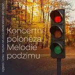 Ústřední hudba Ministerstva vnitra, Pavel Staněk – Koncertní polonéza, Melodie podzimu