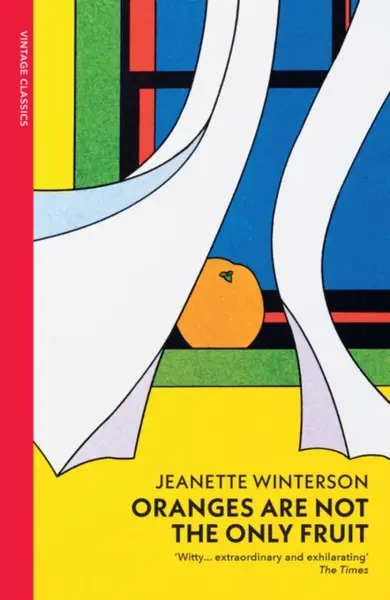 Oranges Are Not The Only Fruit - Jeanette Wintersonová