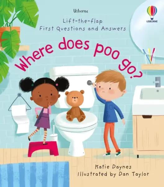 First Questions and Answers: Where Does Poo Go? - Katie Daynes