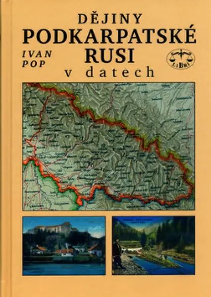 Dějiny Podkarpatské Rusi v datech - Ivan Pop