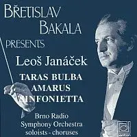 Symfonický orchestr brněnského rozhlasu, Břetislav Bakala – Janáček: Taras Bulba, Amarus, Sinfonietta