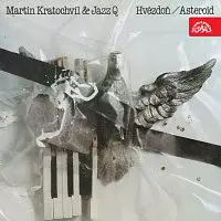 Martin Kratochvíl, Jazz Q – Hvězdoň / Asteroid
