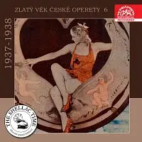 Různí interpreti – Historie psaná šelakem - Zlatý věk české operety 6 1937-1938