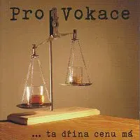 ProVokace – ...ta dřina cenu má