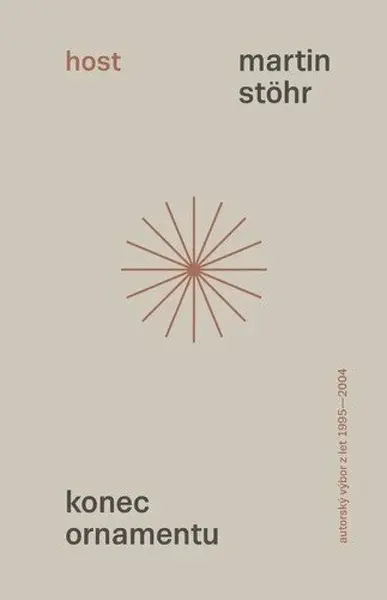 Konec ornamentu - Autorský výbor z let 1995–2004 - Martin Josef Stöhr
