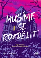 Kniha: Musíme se rozdělit od Wood Bill