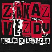 Zákaz vězdu – Vzhůru do bezvědomí