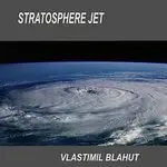 Vlastimil Blahut – Stratosphere jet