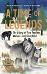 A Time of Legends - Rick McIntyre, David A. Poulsen