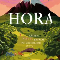 Hora: Křížem krážem po vrcholech světa - Rachel Elliot