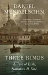 Three Rings - Daniel Mendelsohn