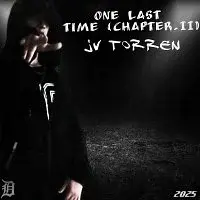 Jv Torren – One Last Time (Chapter.II)