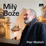 Petr Mašlaň – Milý Bože
