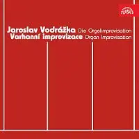 Petr Štěpán, Jaroslav Tůma, Michal Novenko – Jaroslav Vodrážka Varhanní improvizace