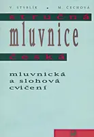 Stručná mluvnice česká – mluvnická a slohová cvičení - Vlastimil Styblík, Marie Čechová