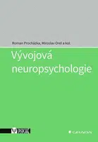 Vývojová neuropsychologie - Miroslav Orel, Roman Procházka, kolektiv autorů - e-kniha