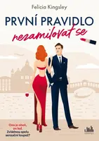 První pravidlo: nezamilovat se - Felicia Kingsley