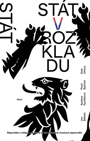 Stát v rozkladu - Pavel Šplíchal, Saša Uhlová, Apolena Rychlíková, Bělíček Jan