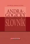 Andragogický slovník - Jan Průcha, Jaroslav Veteška - e-kniha