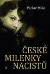 České milenky nacistů - Václav Miko