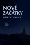Nové začátky - Karel Václav Kupka