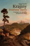 Krajiny tvořené slovy	 - Tomášek Martin