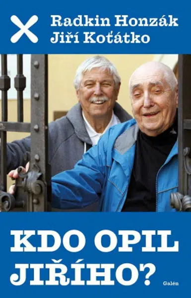 Kdo opil Jiřího - Radkin Honzák, Jiří Koťátko