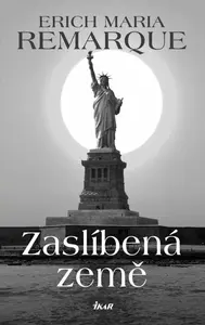 Zaslíbená země - Erich Maria Remarque