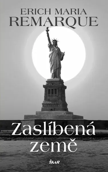 Zaslíbená země - Erich Maria Remarque