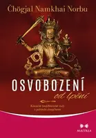 Osvobození od lpění - Čhögjal Namkhai Norbu