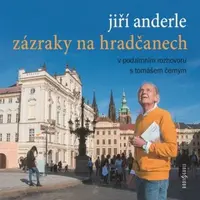 Zázraky na Hradčanech - Jiří Anderle - audiokniha