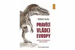 Pravěcí vládci Evropy - Vladimír Socha