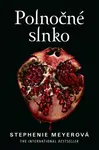 Polnočné slnko - Stephenie Meyerová