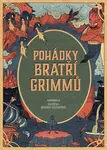 Pohádky bratří Grimmů - Jacob Grimm, Wilhelm Grimm