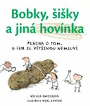 Bobky, šišky a jiná hovínka - Nicola Davies
