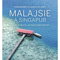 Poznáváme Malajsie a Singapur - Lonely Planet - Brett Atkinson