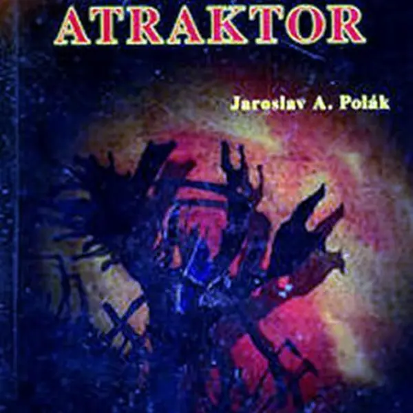 Bizarní atraktor - Jaroslav A. Polák