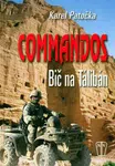 Commandos - bič na Taliban - Karel Patočka