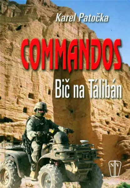 Commandos - bič na Taliban - Karel Patočka